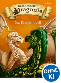 Drachenreich Dragonia (Band 3) - Das Drachenduell - A. Benn - E-Book