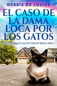 El Caso de la Dama Loca por los Gatos - Debbie De Louise - E-Book