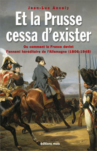 Et la Prusse cessa d’exister - Jean-Luc Ancely - E-Book