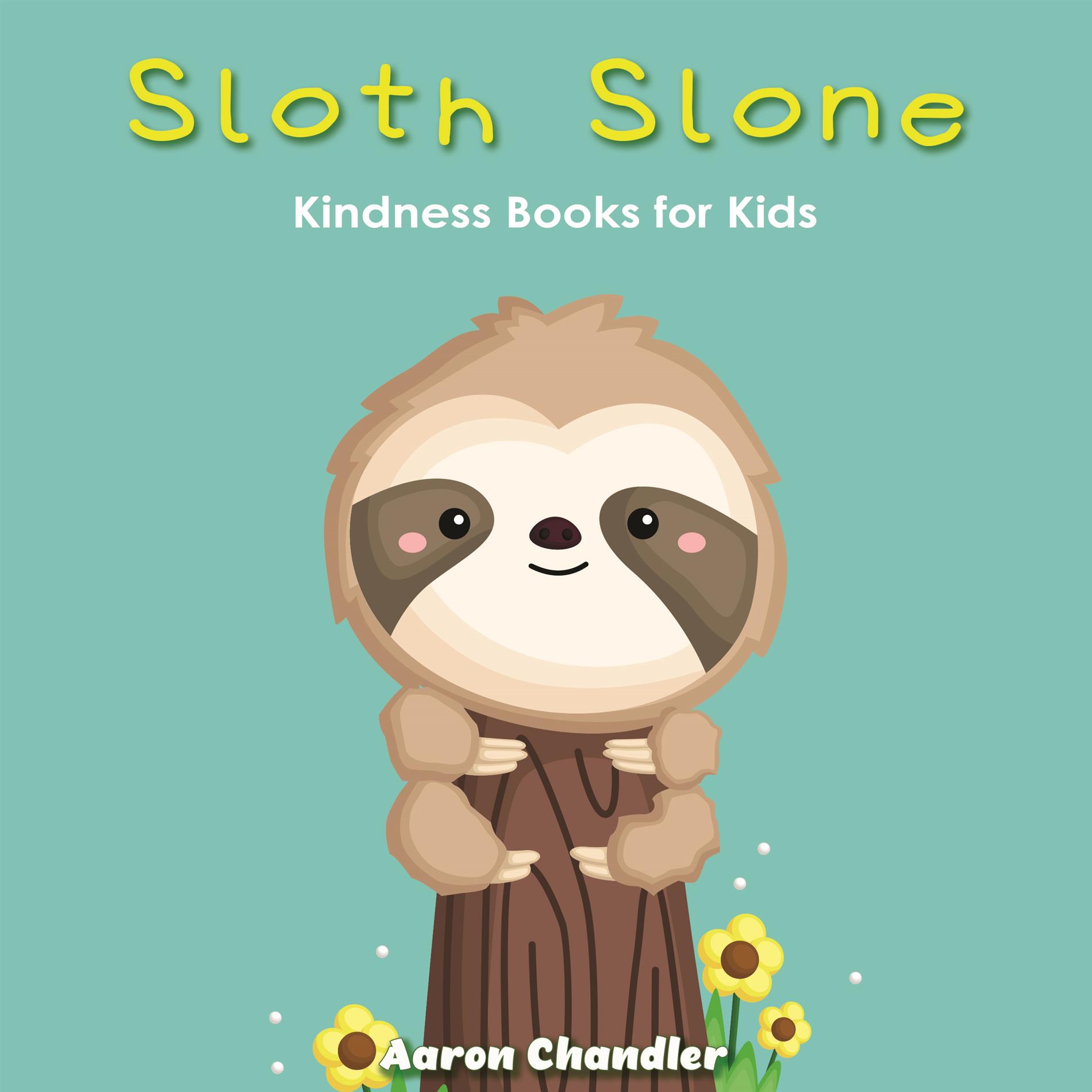 Sloth Slone - Aaron Chandler - E-Book