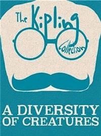 A Diversity of Creatures - Rudyard Kipling - E-Book