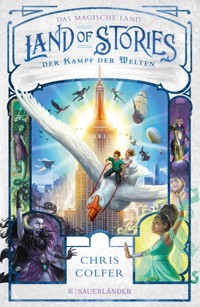 Land of Stories: Das magische Land – Der Kampf der Welten - Chris Colfer - E-Book