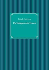 Die Gefangenen des Tartaros - Nicole Schmidt - E-Book