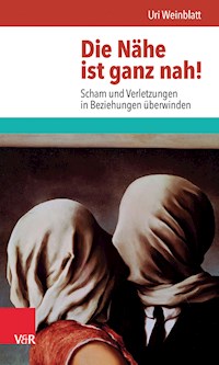 Die Nähe ist ganz nah! - Uri Weinblatt - E-Book