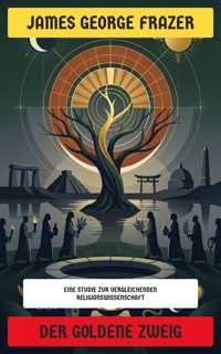 Der goldene Zweig - James George Frazer - E-Book