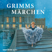 Grimms Märchen (Ungekürzte Lesung) - Brüder Grimm - Hörbuch