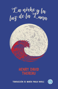 La noche y la luz de la luna - Henry David Thoreau - E-Book