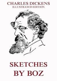 Sketches By Boz - Charles Dickens. - E-Book