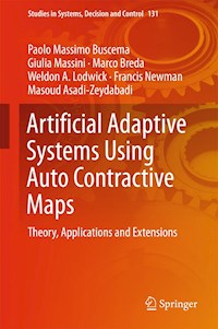 Artificial Adaptive Systems Using Auto Contractive Maps - Paolo Massimo Buscema - E-Book