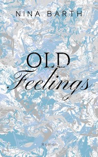 Old Feelings - Nina Barth - E-Book