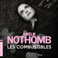 Les Combustibles - Amélie Nothomb - Hörbuch