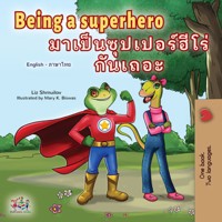 Being a Superhero มาเป็นซุปเปอร์ฮีโร่กันเถอะ - Liz Shmuilov - E-Book