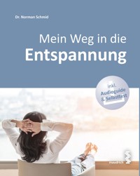 Mein Weg in die Entspannung - Norman Schmid - E-Book