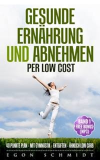 low cost Food ! - werde schlank & gesund mit wenig Geld (es geht) - Egon Schmidt - E-Book