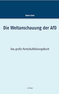 Die Weltanschauung der AfD - Robert Zobel - E-Book