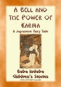 A BELL AND THE POWER OF KARMA - A Japanese Fairy Tale - Anon E. Mouse - E-Book