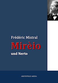 Mirèio und Nerto - Frédéric Mistral - E-Book