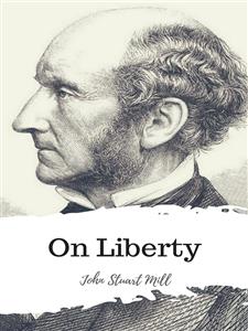 On Liberty - John Stuart Mill - E-Book