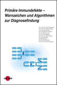 Primäre Immundefekte - Warnzeichen und Algorithmen zur Diagnosefindung - Ulrich Baumann - E-Book