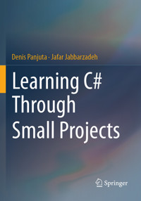 Learning C# Through Small Projects - Denis Panjuta - E-Book
