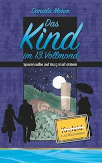 Das Kind im 13. Vollmond - Daniela Mimm - E-Book