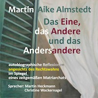 Das Eine, das Andere und das Andersandere - Martin-Aike Almstedt - Hörbuch