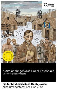 Aufzeichnungen aus einem Totenhaus (Zusammengefasste Ausgabe) - Fjodor Michailowitsch Dostojewski - E-Book