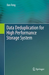 Data Deduplication for High Performance Storage System - Dan Feng - E-Book