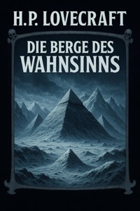 Die Berge des Wahnsinns - H. P. Lovecraft - E-Book