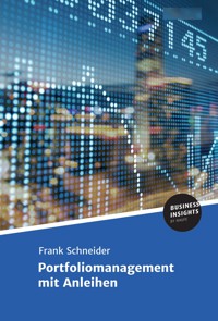 Portfoliomanagement mit Anleihen - Frank Schneider - E-Book