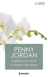 Castillo en la nieve - El veneno del deseo - Penny Jordan - E-Book