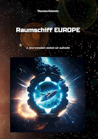 Raumschiff EUROPE 2 - Thorsten Reimnitz - E-Book