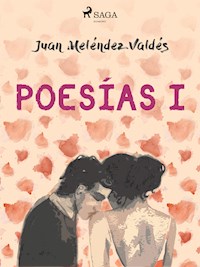 Poesías I - Juan Meléndez Valdés - E-Book
