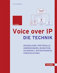 Voice over IP - Die Technik - Anatol Badach - E-Book