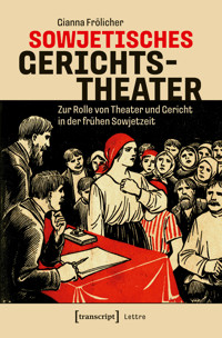 Sowjetisches Gerichtstheater - Gianna Frölicher - kostenlos E-Book