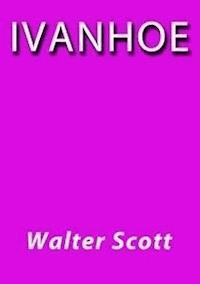 Ivanhoe - Walter Scott - E-Book