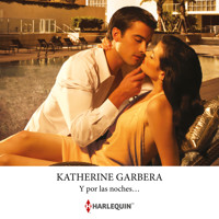 Y por las noches… - Katherine Garbera - Hörbuch