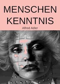 Menschenkenntnis - Alfred Adler - E-Book