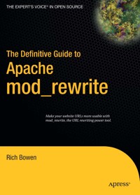The Definitive Guide to Apache mod_rewrite - Rich Bowen - E-Book