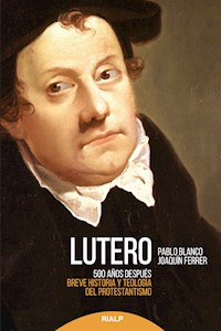Lutero 500 años después - Pablo Blanco - E-Book