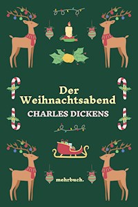 Der Weihnachtsabend - Charles Dickens. - E-Book