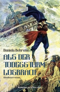 Als der Todessturm losbrach - Daniela Behrens - E-Book
