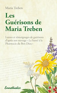 Les Guérisons de Maria Treben - Maria Treben - E-Book