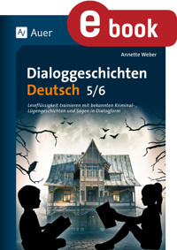 Dialoggeschichten Deutsch 5-6 - Weber Annette - E-Book
