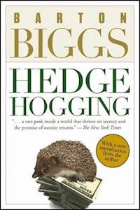 Hedgehogging - Barton Biggs - E-Book