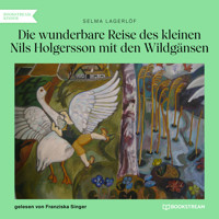 Die wunderbare Reise des kleinen Nils Holgersson mit den Wildgänsen (Ungekürzt) - Selma Lagerlöf - Hörbuch