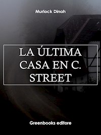 La última casa en C. Street - Murlock Dinah - E-Book