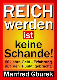 Reich werden ist keine Schande! - Manfred Gburek - E-Book
