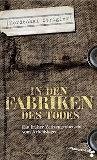 In den Fabriken des Todes - Strigler Mordechai - E-Book