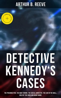 Detective Kennedy's Cases - Arthur B. Reeve - E-Book